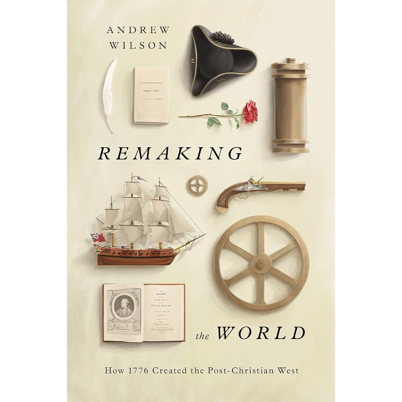 Remaking the World, by Andrew Wilson