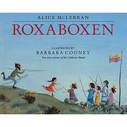 Roxaboxen, by Barbara Cooney