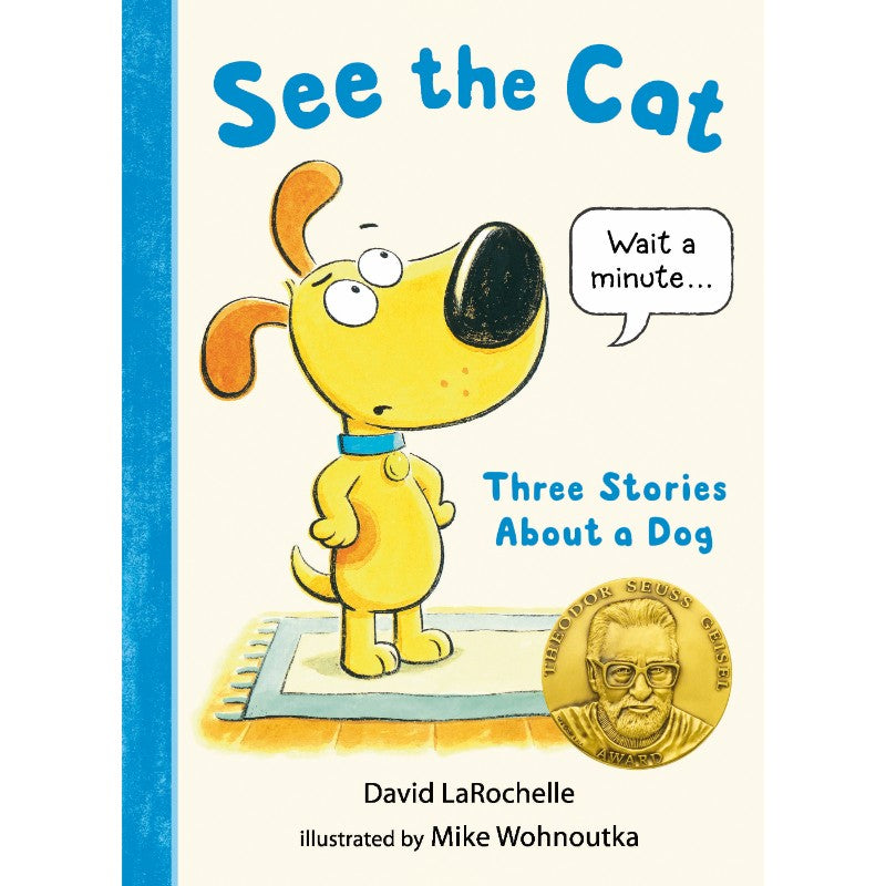 See the Cat: Three Stories About a Dog, by David LaRochelle