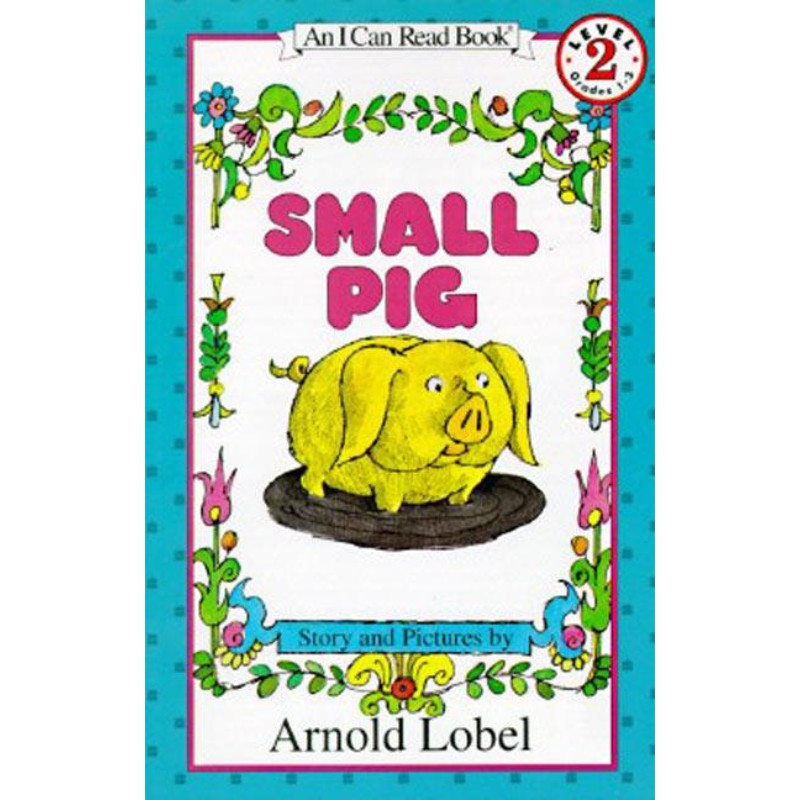 Small Pig, by Arnold Lobel