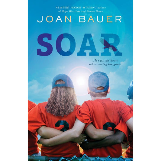 Soar, by Joan Bauer