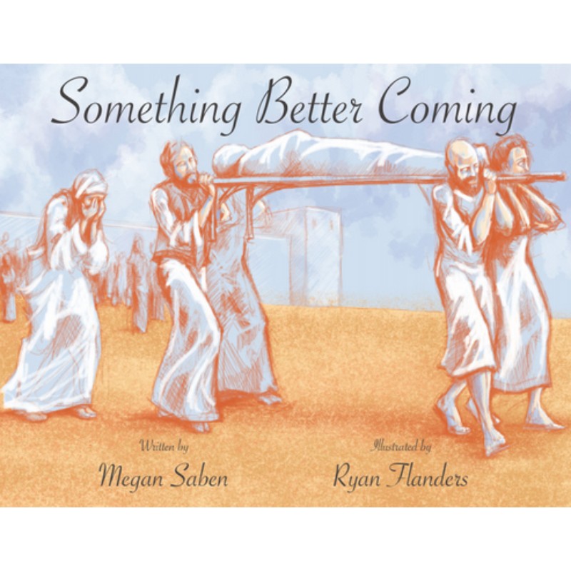 Something Better Coming, by Megan Saben