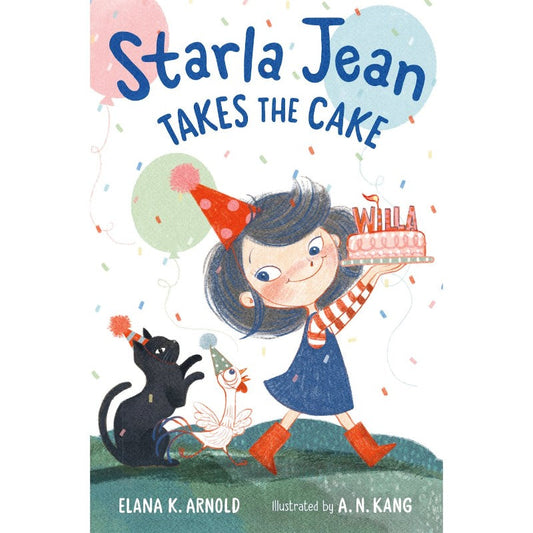Starla Jean Takes the Cake, by Elana K. Arnold