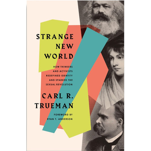 Strange New World, by Carl R. Trueman