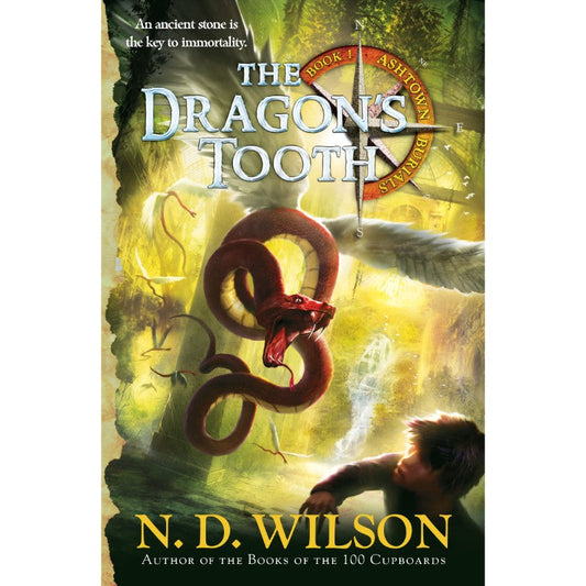 The Dragon's Tooth (Ashtown Burials #1), by N. D. Wilson