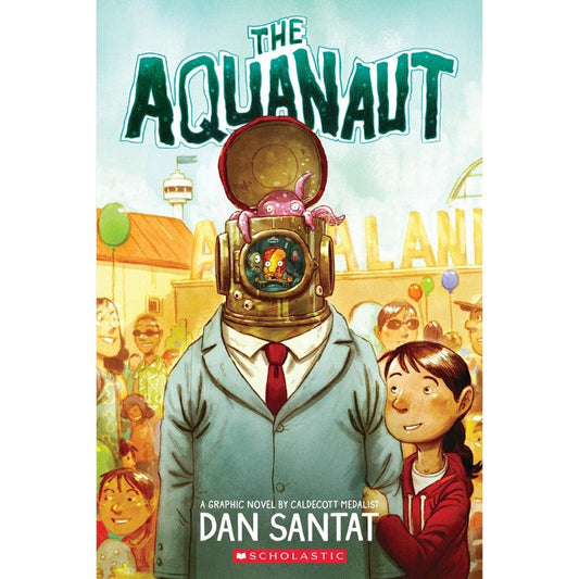 The Aquanaut: A Graphic Novel, by Dan Santat