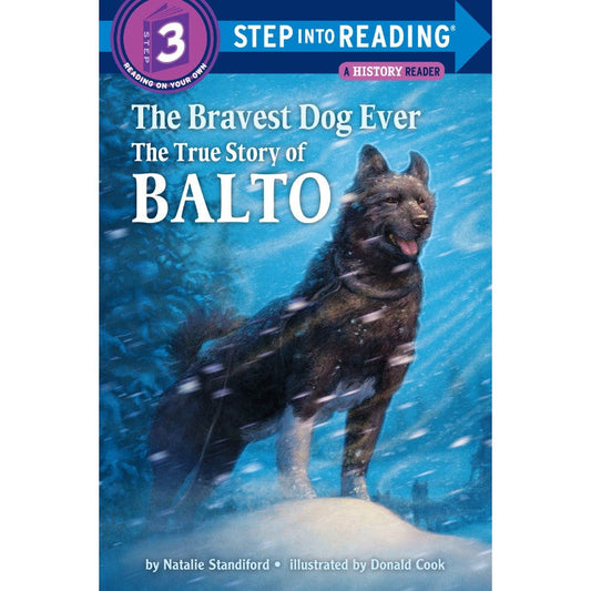 The Bravest Dog Ever: The True Story of Balto, by Natalie Standiford