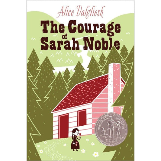 The Courage of Sarah Noble, by Alice Dalgliesh
