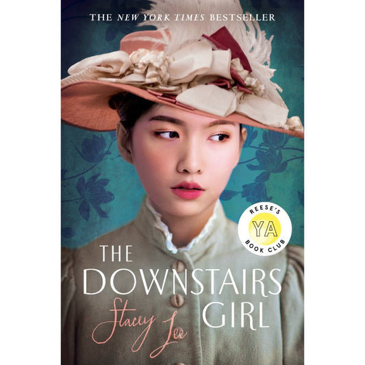 The Downstairs Girl, by Stacey Lee