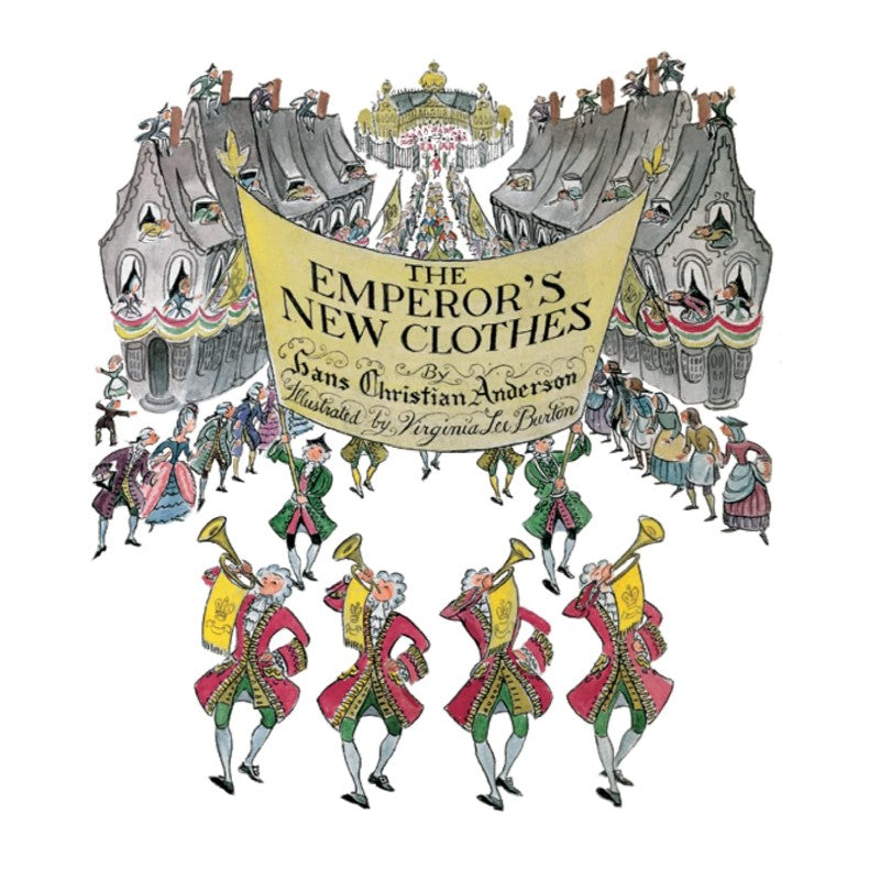 The Emperor's New Clothes, by Hans Christian Andersen