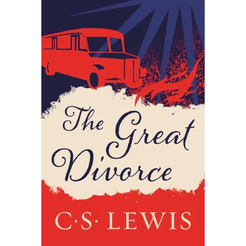 The Great Divorce, by C.S. Lewis
