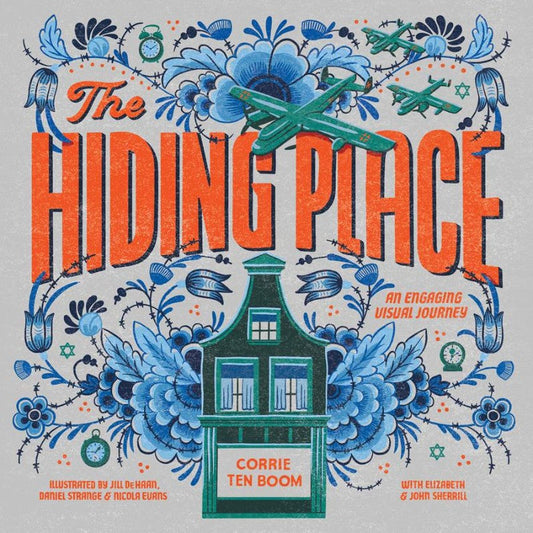 The Hiding Place: An Engaging Visual Journey, by Corrie Ten Boom