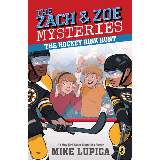 The Hockey Rink Hunt (Zach and Zoe Mysteries), by Mike Lupica