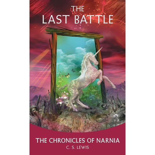 The Last Battle, by C. S. Lewis
