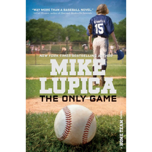 The Only Game (Home Team #1), by Mike Lupica