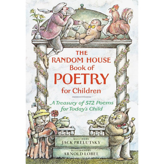 The Random House Book of Poetry for Children, by Jack Prelutsky