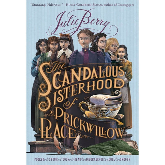 The Scandalous Sisterhood of Prickwillow Place, by Julie Berry