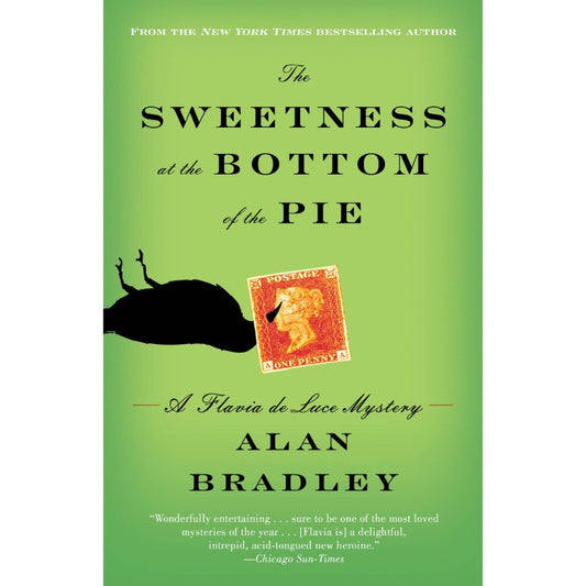 The Sweetness at the Bottom of the Pie, by Alan Bradley