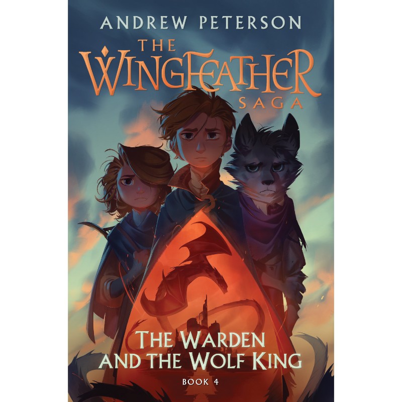 The Warden and the Wolf King (Wingfeather Saga #4), by Andrew Peterson