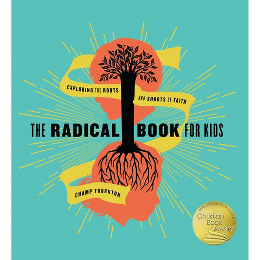 The Radical Book for Kids, by Champ Thornton