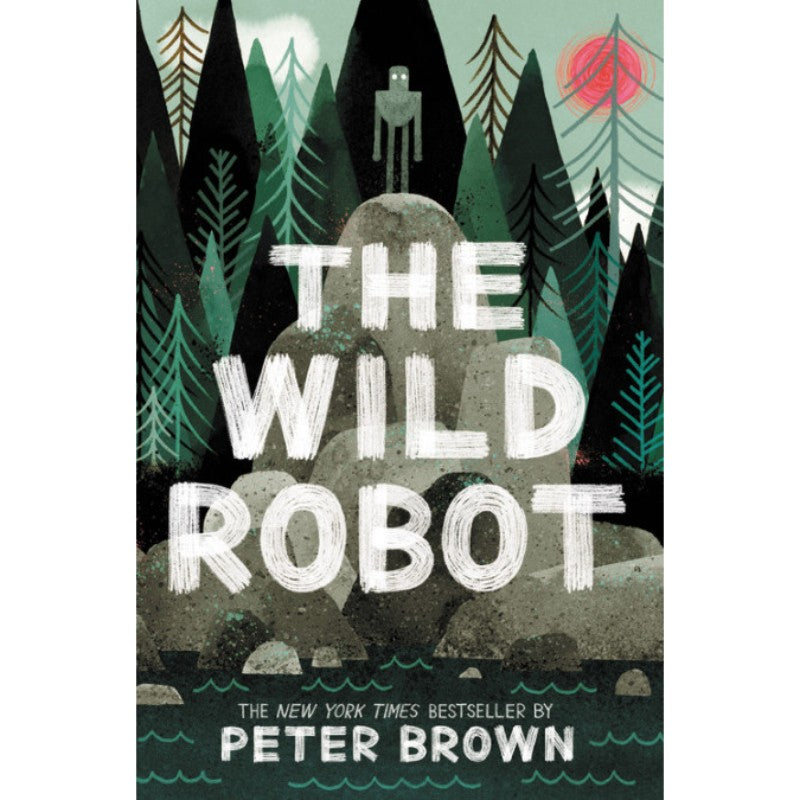 The Wild Robot, by Peter Brown