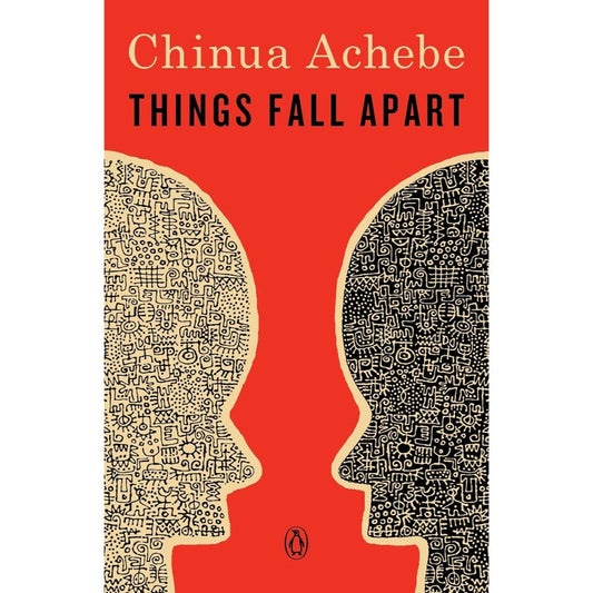 Things Fall Apart, by Chinua Achebe