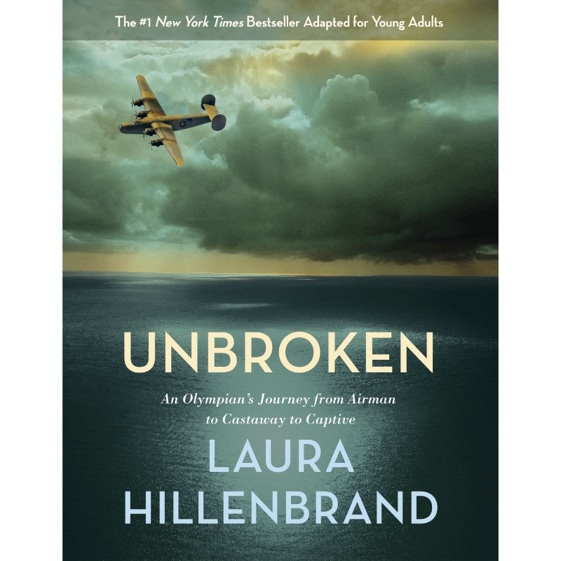 Unbroken (The Young Adult Adaptation), by Laura Hillenbrand