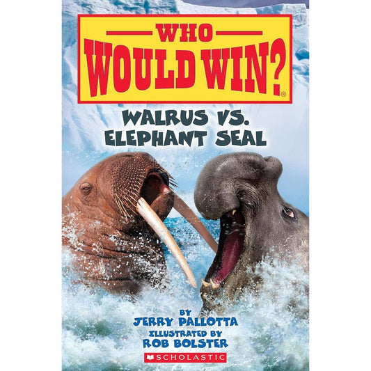 Walrus vs. Elephant Seal (Who Would Win?), by Jerry Pallotta