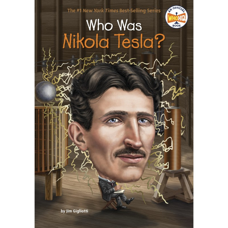 Who Was Nikola Tesla?, by Jim Gigliotti