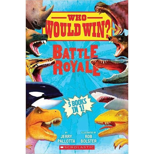 Who Would Win: Battle Royale (5 Books in 1), by Jerry Pallotta