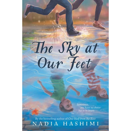 The Sky at Our Feet, by Nadia Hashimi 